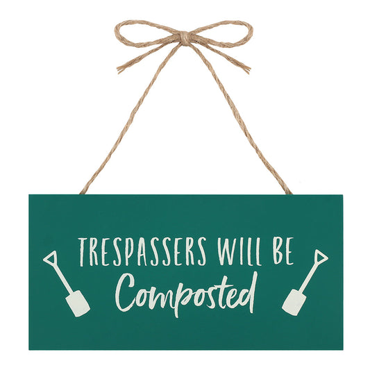 Trespassers Will Be Composted Hanging Garden Sign - Fulleylove Woodworking